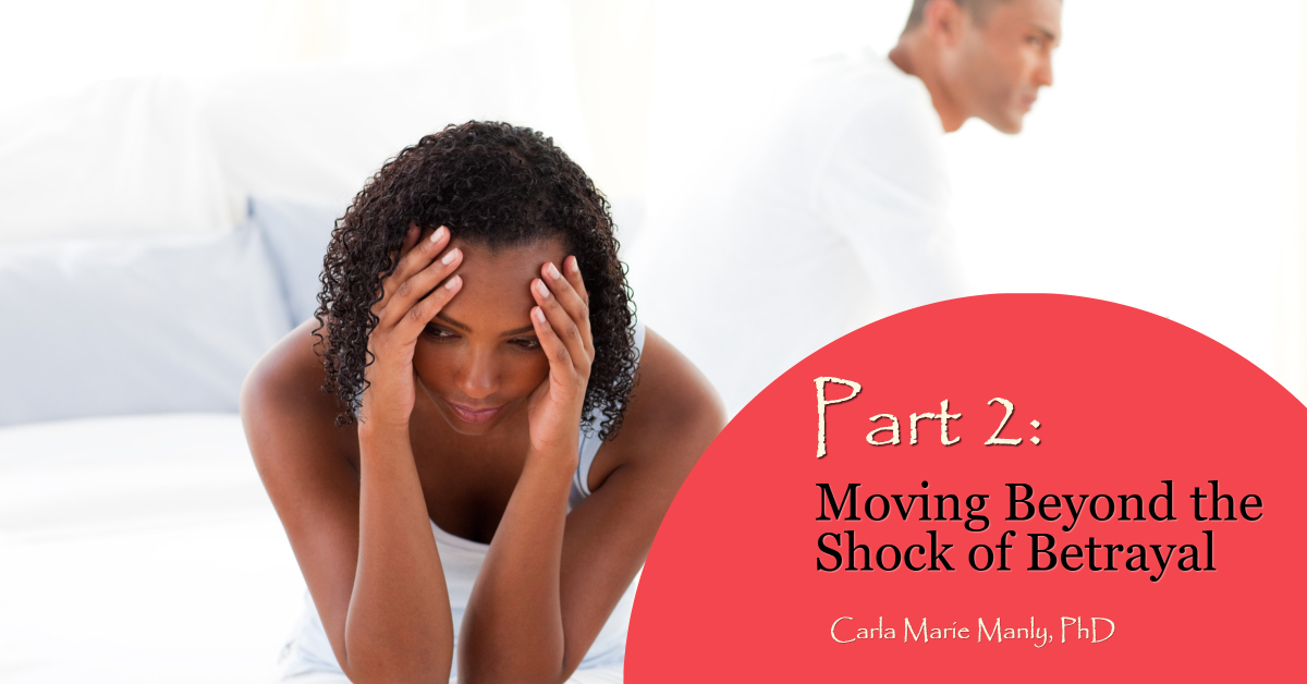 Part 2: Moving Beyond the Shock of Betrayal