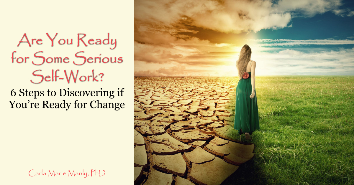 Are You Ready for Some Serious Self-Work?  6 Steps to Discovering if You’re Ready for Change