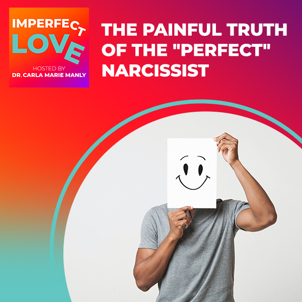 The Painful Truth of the “Perfect” Narcissist