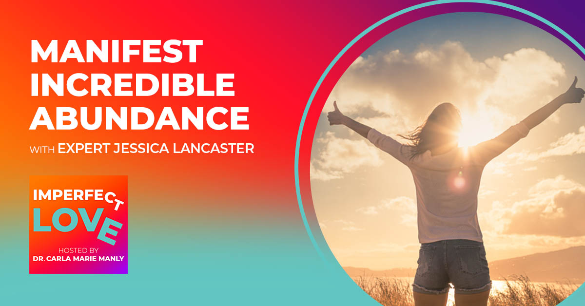 Manifest Incredible Abundance with Expert Jessica Lancaster