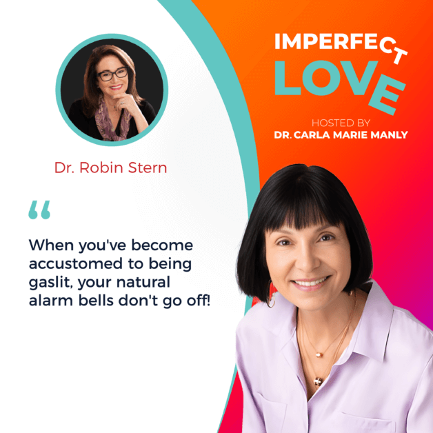 Imperfect Love | Dr. Robin Stern | Gaslighting