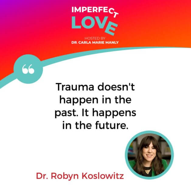 Imperfect Love | Dr. Robyn Koslowitz | Childhood Trauma