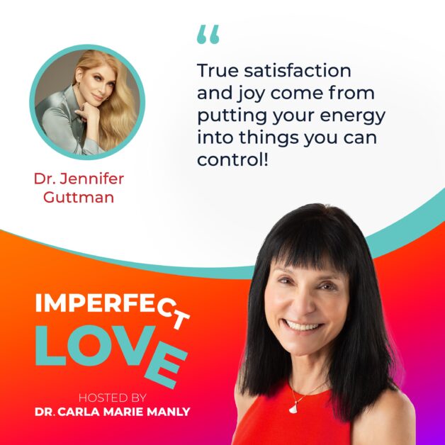 Imperfect Love | Dr. Jennifer Guttman | Joy And Satisfaction