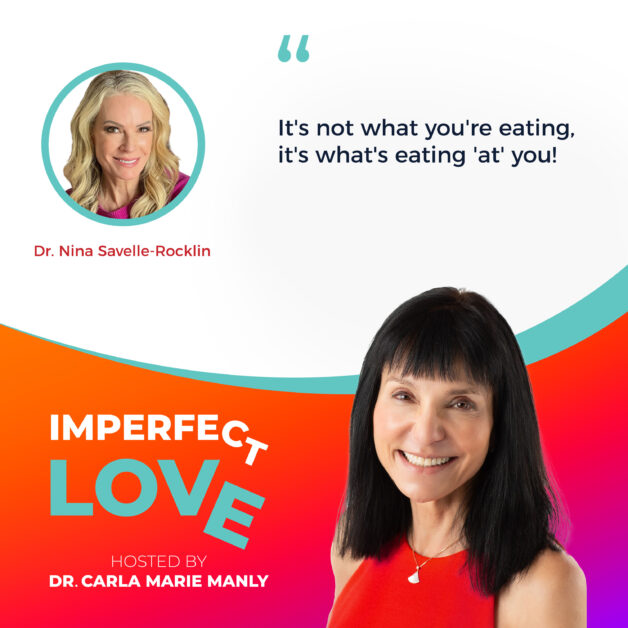 Imperfect Love | Dr. Nina Savelle-Rocklin | Binge Eating