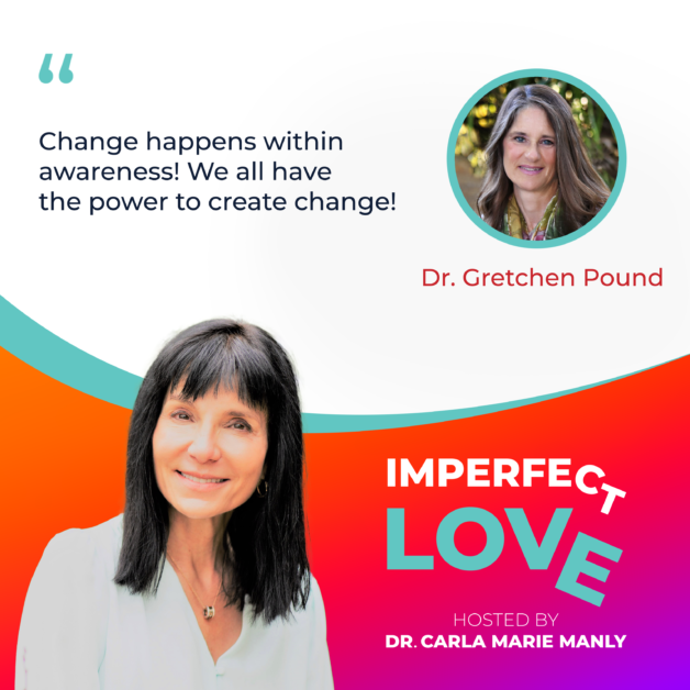 Imperfect Love | Dr. Gretchen Pound | Self Awareness