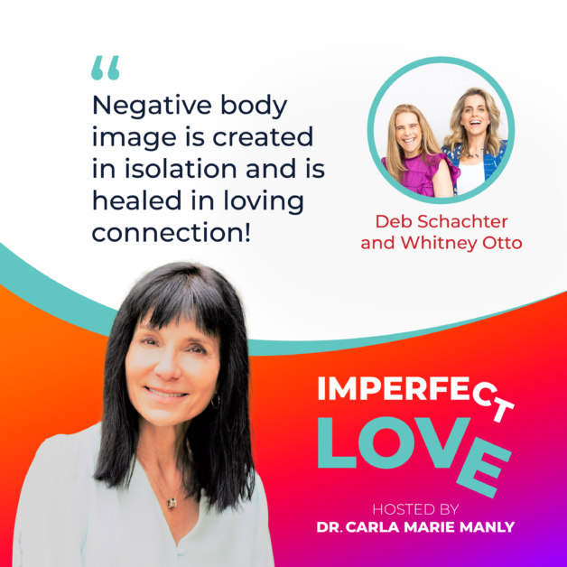 Imperfect Love - Dr. Carla Manly | Deb Schachter and Whitney Otto | Body Image