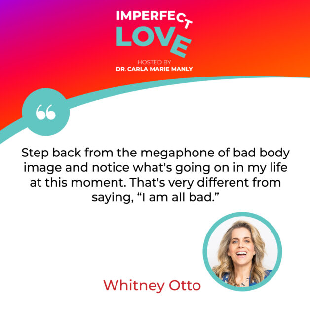 Imperfect Love - Dr. Carla Manly | Deb Schachter and Whitney Otto | Body Image