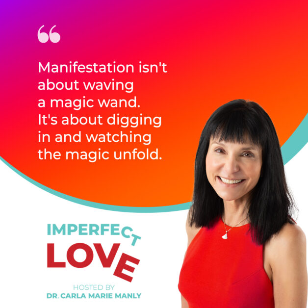 Imperfect Love - Dr. Carla Manly | Scott Haug | Manifestation